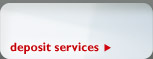 Deposit Services